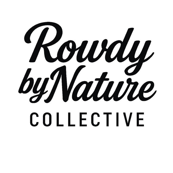 Rowdy by Nature Co.